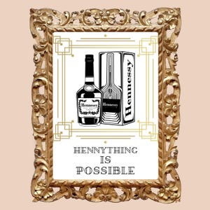 Impresión "Hennything is Possible" / Regalo y arte mural para los amantes del coñac Hennessy / Decoración para despedida de soltera / Descarga instantánea /