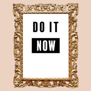 Do It Now Quote Motivational Art Print | Work from Home Office Decor | Instant Download | ADHD Inspiration for Productivity