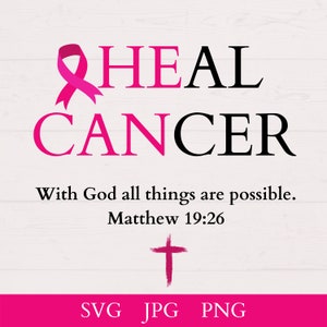 Heal Cancer svg, Christian svg, Religious svg, Fight for a Cure svg, Breast Cancer svg, Pink Cancer Awareness, Breast Cancer Ribbon PNG