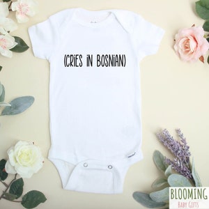 Cries In Bosnian Onesie®, Funny Baby Onesie®, Pregnancy Announcement Onesie®, Bosnian Baby Gift, Cute Baby Onesie®, Baby Shower Gift