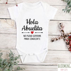 Hola Abuelita Baby Bodysuit, Spanish Pregnancy Announcement Grandma , No Puedo Esperar Para Conocerte, Size 0-3 M