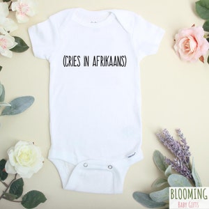 Cries In Afrikaans Onesie®, Funny Baby Onesie®, Afrikaans Pregnancy Announcement Onesie®, South Africa Baby Gift, Afrikaans Bodysuit