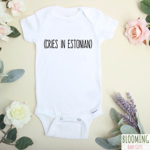 Cries In Estonian Baby Bodysuit, Funny Estonia Baby Clothing, Pregnancy Announcement, Estonian Baby Gift