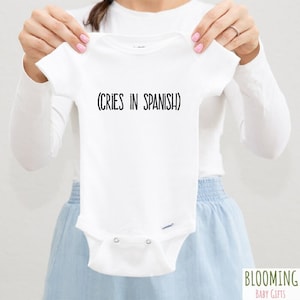 Cries In Spanish Baby Bodysuit, Funny Baby Bodysuit, Pregnancy Announcement Clothing, Spanish Baby Gift, Baby Shower Gift