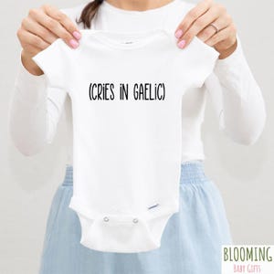 Cries in Gaelic Baby Outfit, Funny Baby Clothing, Pregnancy Announcement Gift, Baby Shower Gift, Baby Reveal, Scotland Themed Baby Gift