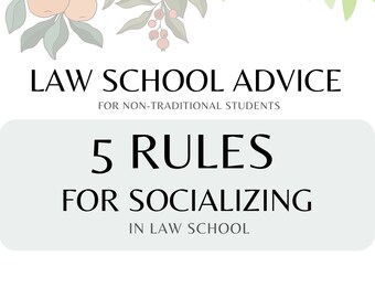 5 Rules for Socializing in Law School: Law School Advice Printable