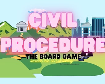 Civil Procedure the (incomplete) board game