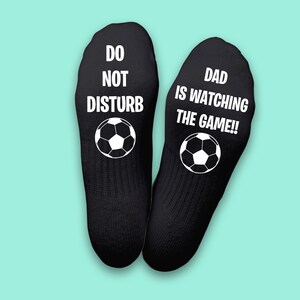 Personalised Do Not Disturb Dad Is Watching the Game Football Socks, Add Name, Custom, Grandad, Dad, Friend Gift, Football fan gift image 2