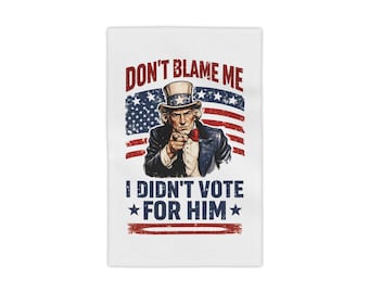 Don't Blame Me I Didn't Vote For Him Strandtuch Vaterländischen Uncle Sam Design