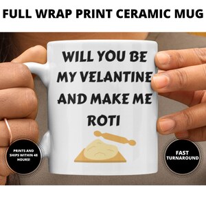 Funny Desi Eid Gift - Will You Be My Velantine And Make Me Roti Mug