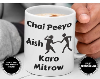 Funny Desi Eid Gift - Chai Peeyo Aish Karo Mitrow Mug
