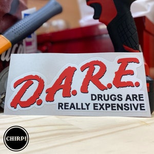 D.A.R.E. Sticker - Bumper decal - Parody logo