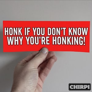 Honk if you don&#39;t know - Bumper Sticker, Funny stickers, Gifts, Cursed Car Stickers, decals