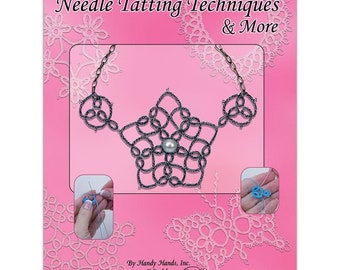 Needle Tatting Techniques and More - a guide book for beginning needle tatters