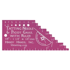 May include: A magenta tatting needle and picot gauge with ruler. The gauge has measurements from 1/8" to 1 1/4" in 1/8" steps. The text "TATTING NEEDLE & PICOT GAUGE, WITH RULER" is printed on the gauge.