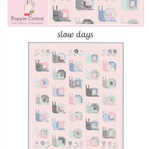 May include: A pink quilt pattern featuring snail designs in various pastel colors. The quilt has a repeating pattern of snails, flowers, and the text "slow days". The top banner includes the Poppie Cotton logo.