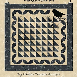 May include: A quilt pattern titled "Blackbird's Nest" with "MakeItMini #4" text. The quilt design features alternating dark blue and cream-colored triangles, a black bird silhouette, and a decorative border. The text "By Kansas Troubles Quilters" is also visible.