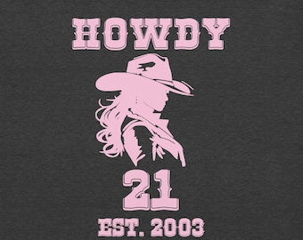 21st Birthday Shirt Howdy 21 Cowgirl Birthday Western Graphic Tee Nashville 21st Birthday Party Shirt 21st Birthday Gift