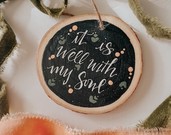 It Is Well With My Soul //Wood Ornament// Christmas Gift//Gift Tag//Wooden Disk/Gift