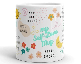 My Self Love mug, self care, mental health, mug for her, daily affirmations, motivational mug, mindset gift, self care gift, self care mug
