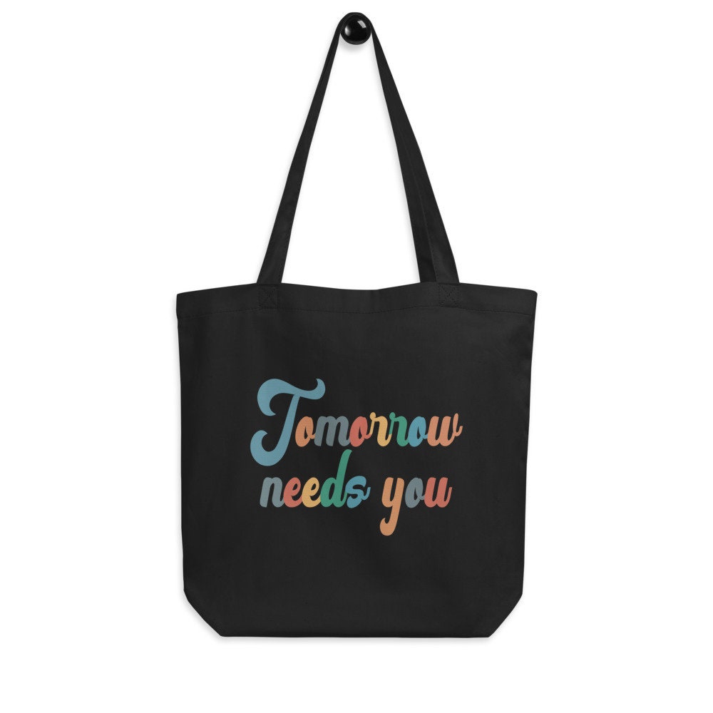 Tomorrow Needs You Canvas Tote Bag Beach Bag Shopping Bag - Etsy