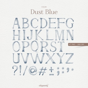 May include: A watercolor alphabet in a dusty blue colour. The letters are uppercase and include punctuation marks. The image text reads "COLOR Dust Blue 37 PNG - 300 DPI".