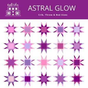 Könnte beinhalten: Ein Quiltmuster namens "Astral Glow" mit einem sich wiederholenden Sternmuster in Rosa- und Lilatönen. Geeignet für Krippen-, Überwurf- und Bettgrößen. Das Design ist "Fat Quarter Friendly".