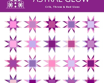 Astral Glow Quilt Pattern PRINTED