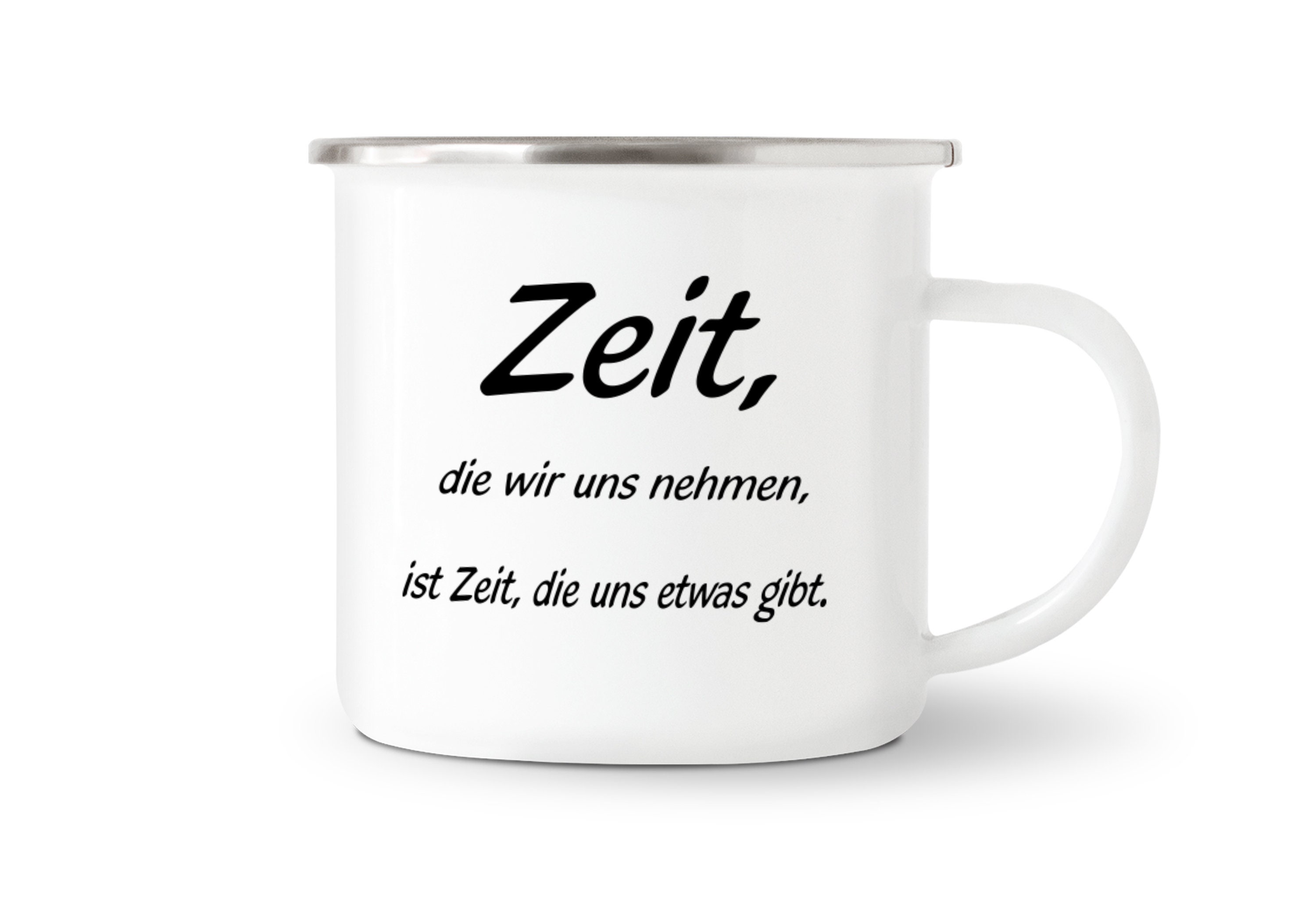 Emailletasse Sprüche Zeit die wir uns nehmen ist Zeit die Etsy.de