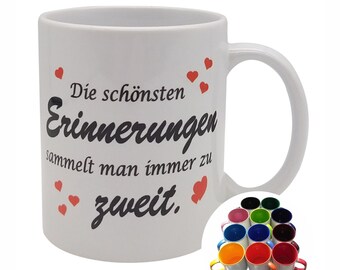 Tasse Die schönsten Erinnerungen sammelt man immer zu zweit - in 8 Farben - schöne Kaffeetasse als Geschenk zum Valentinstag