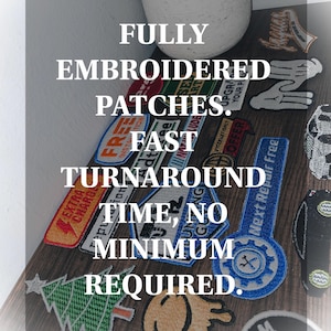 Custom Embroidery Patches, Sew On, No Minimum, Fast Turnaround Time.