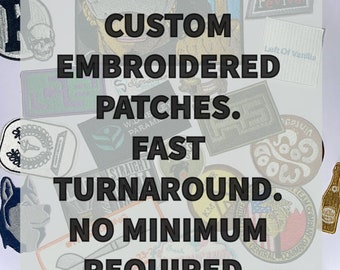 No Minimum, Patches, Custom Patches, Create Your Own Patch, Velcro Patches, Quality Patches, Clothing Patches, Fast Turnaround