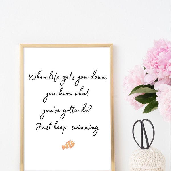 imprimible "cuando la vida te derriba, ¿sabes lo que tienes que hacer? sólo mantener la natación" citar arte de pared