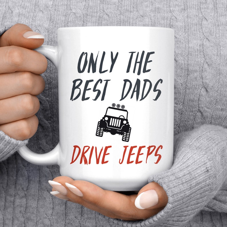 Gift For Jeep Lover Only The Best Dads Funny Coffee Mug Etsy