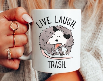 Funny Opossum Ceramic Mug 11oz, Live Laugh Trash, Trashcore Mug, Coffee Mug Gift, Gag Gift, Possum Mug, Possum Mom Gift, Coworker Gift