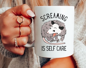 Opossum Ceramic Mug 11oz, Screaming is Self Care Funny Possum Mug Gift, Gift for Possum Mom, Opossum Lover Gift, Trashcore Mug