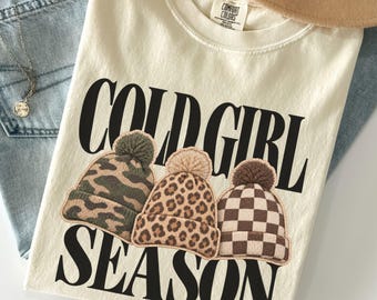 Cold Girl Season Comfort Colors Shirt, Funny Cold Shirt, Winter Shirt, Womens Winter Gift, Cute Fall Gift, Christmas Gift, Winter Tee