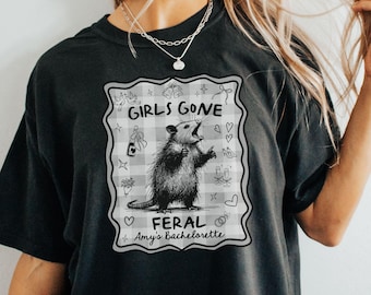 Comfort Colors® Girls Gone Feral Bachelorette party shirt, Feral Raccoon Bride Tshirt, Bridal Party gifts, Custom Bachelorette Shirt