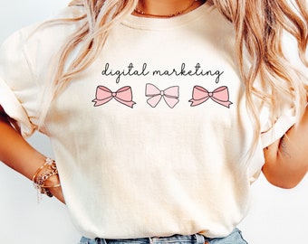 Comfort Colors® Digital Marketing Coquette Shirt, Pink Bows Shirt, Marketing Girly Shirt, Marketer Gift, Gift for Coworker, Online Marketing