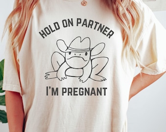 Funny Pregnancy Announcement Shirt, Comfort Colors® Shirt, Western Frog Shirt, Unhinged TShirt, Pregnancy Reveal Shirt, First Time Mom Gift