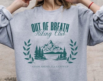 Out of Breath Hiking Club Sweatshirt, Funny Hiking Crewneck, Gift for Hiker, Gift for Camper, Nature Lover Sweatshirt, Outdoor Crewneck Gift