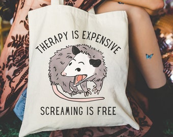 Lustige Opossum Tasche, Therapie ist teuer Scremen ist kostenlos, Einkaufstasche, wiederverwendbare Einkaufstasche, Angst Humor, Geschenk für Freund, Opossum Tasche