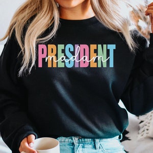 Madam President Sweatshirt, Kamala Harris 2024 Sweatshirt, Democrat Rally Sweatshirt, Support Kamala Harris, First Female President Crewneck