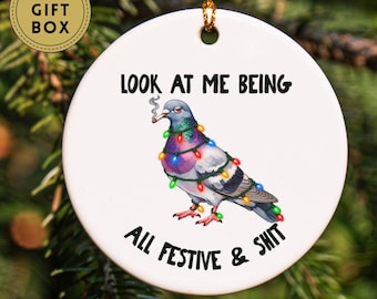Funny Pigeon Ornament, Pigeon Christmas Ornament, Meme Ornament, Festive AF Ornament, Pigeon Gifts, White Elephant Gift, Silly Ornament