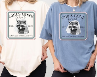 Comfort Colors® Girls Gone Feral Bachelorette Party Shirt, Feral Raccoon Bride Tshirt, Bridal Party Gifts, Custom Bachelorette Tees