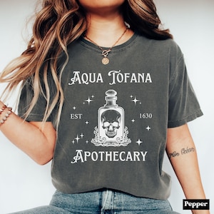 Comfort Colors® Aqua Tofana Shirt, Aqua Tofana Apothecary Top, Funny Feminist Tee, Womens Rights TOp, Pro Choice Shirt, Witchy Feminist Tee