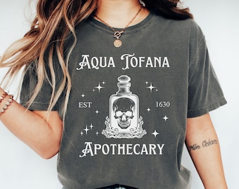 Comfort Colors® Aqua Tofana Shirt, Aqua Tofana Apothecary Top, Funny Feminist Tee, Womens Rights TOp, Pro Choice Shirt, Witchy Feminist Tee