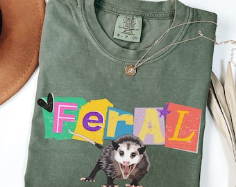 Comfort Colors® Funny Feral Shirt, Possum Shirt, Feral Ransom Note Shirt, Trashcore Tee, Sarcastic Shirt, Funny Gift