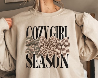 Cozy Girl Season Sweatshirt, Cute Cold Sweatshirt, Winter Shirt, Womens Winter Gift, Coquette Shirt, Christmas Gift, Winter Graphic Tee
