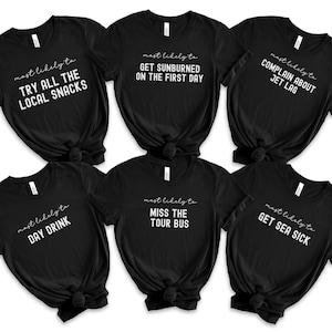 Cruise Shirts, lustige wahrscheinlichsten Reisen Shirts, süße Familien Kreuzfahrt Shirts, passende Kreuzfahrt Shirt, Gruppen Reise Shirts, Urlaubs Shirts